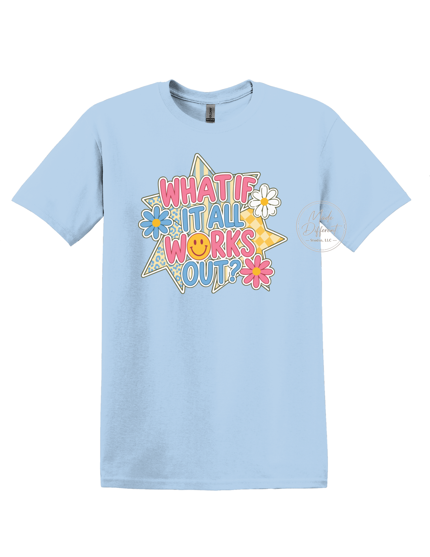 What If It All Works Out- DTF Sheet Ready To Press