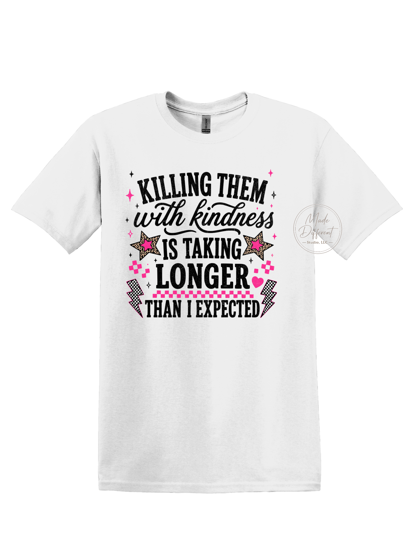 Killing Them with Kindness - DTF Sheet Ready To Press