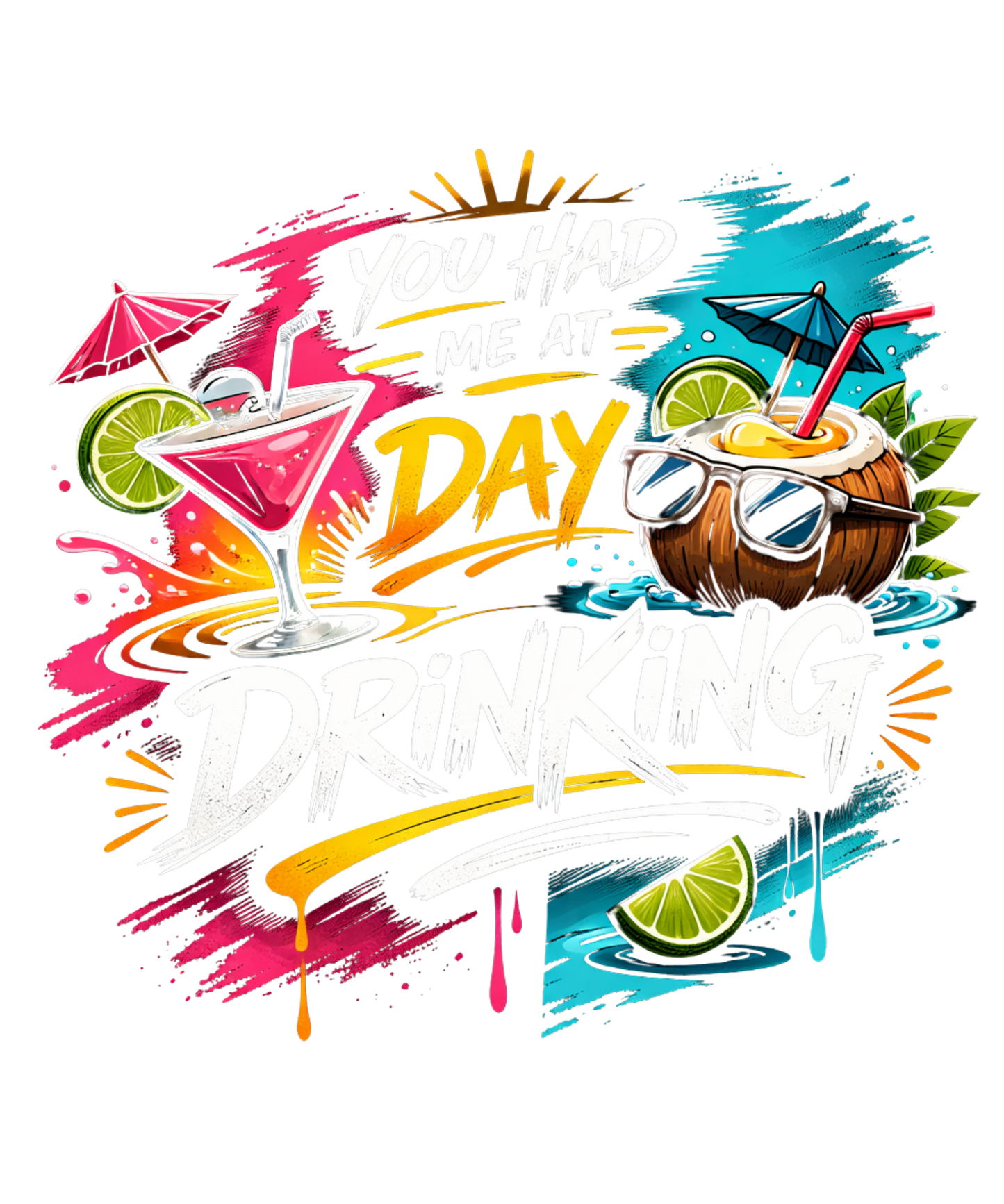 You had me at day drinking - DTF Sheet Ready To Press