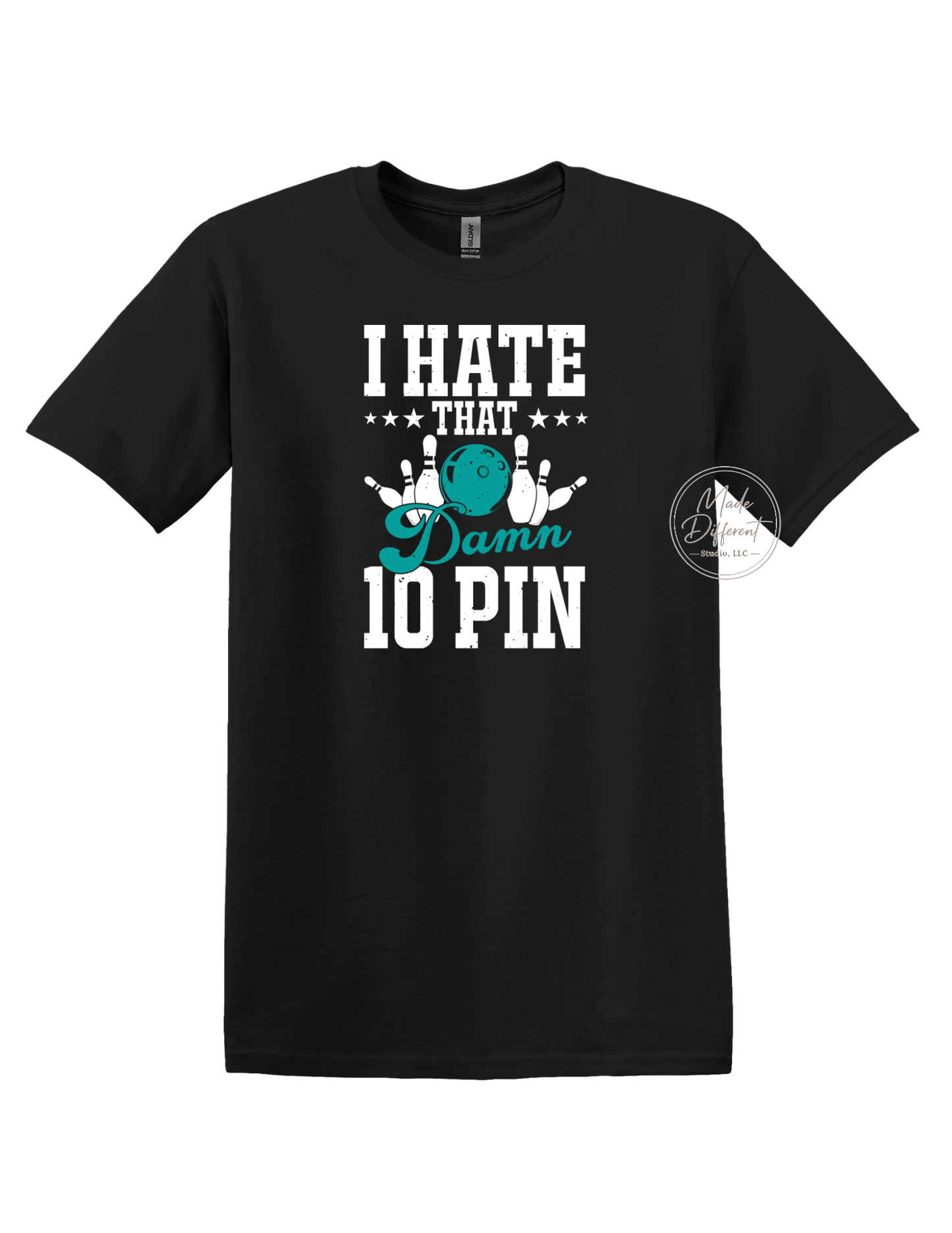 I hate that damn 10 pin - Adult T-shirt