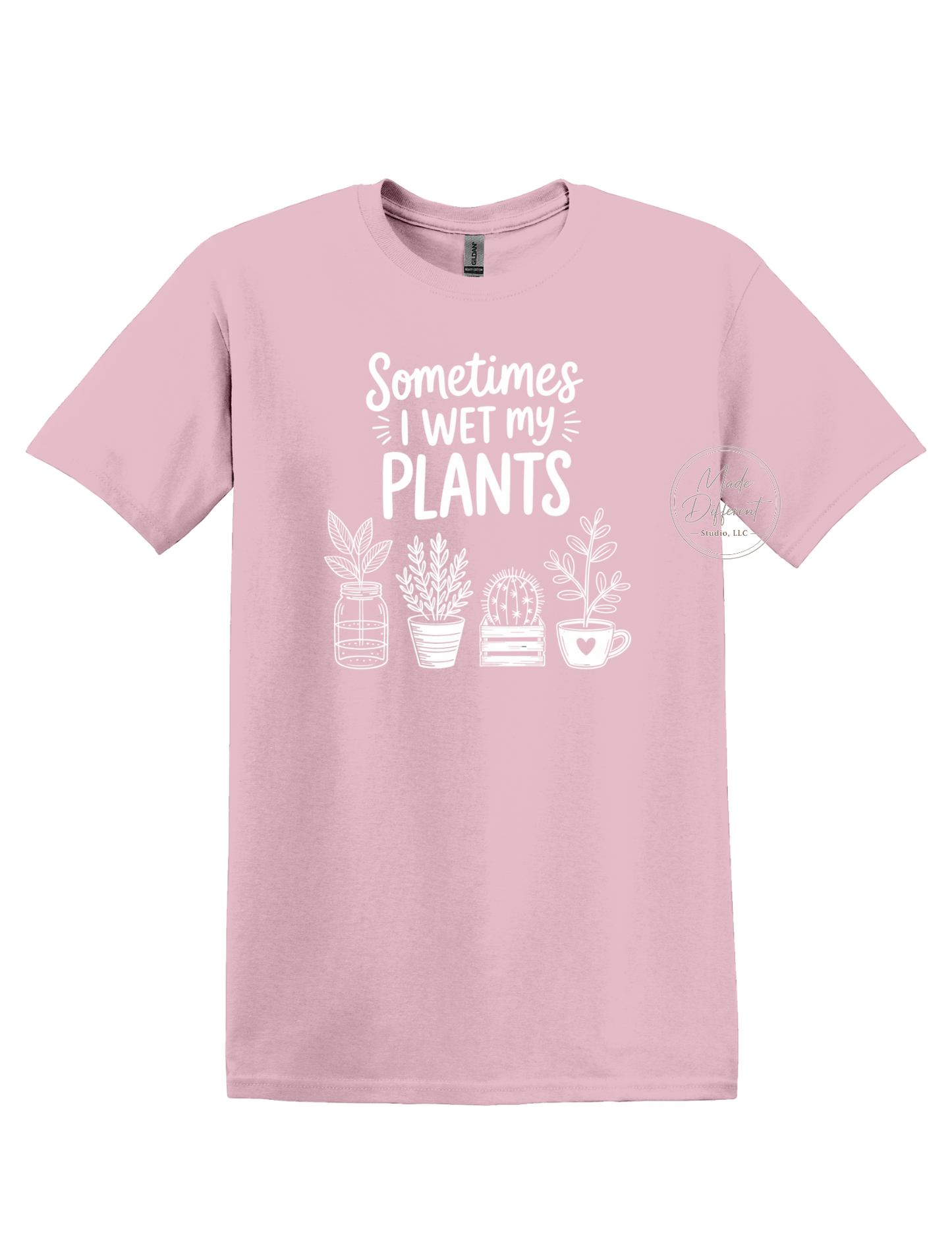 Sometimes I wet my plants - DTF Sheet Ready To Press