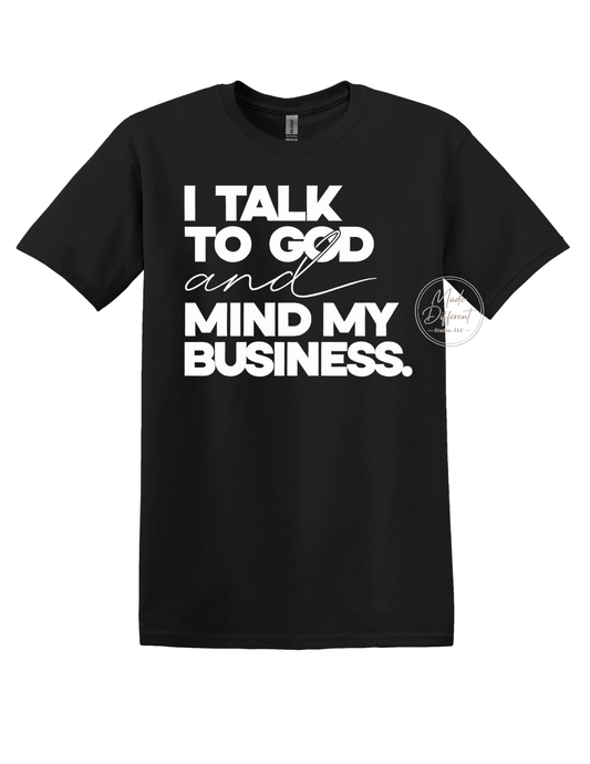 I Talk to God (White) - DTF Sheet Ready To Press