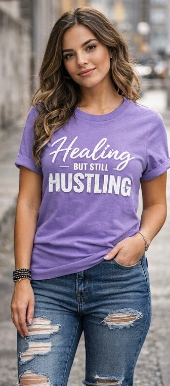 Healing But Still Hustling Tee