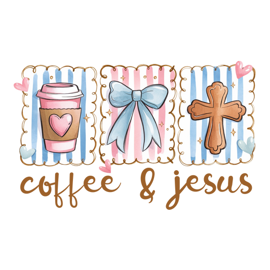 Coffee & Jesus - DTF Sheet Ready To Press