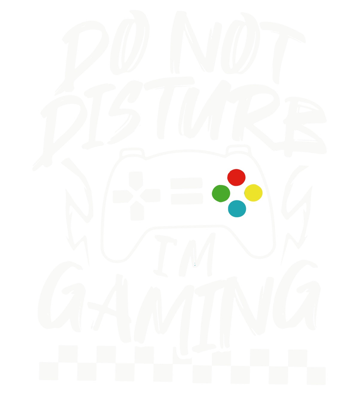DO NOT DISTURB I'M GAMING - DTF Sheet Ready to Press