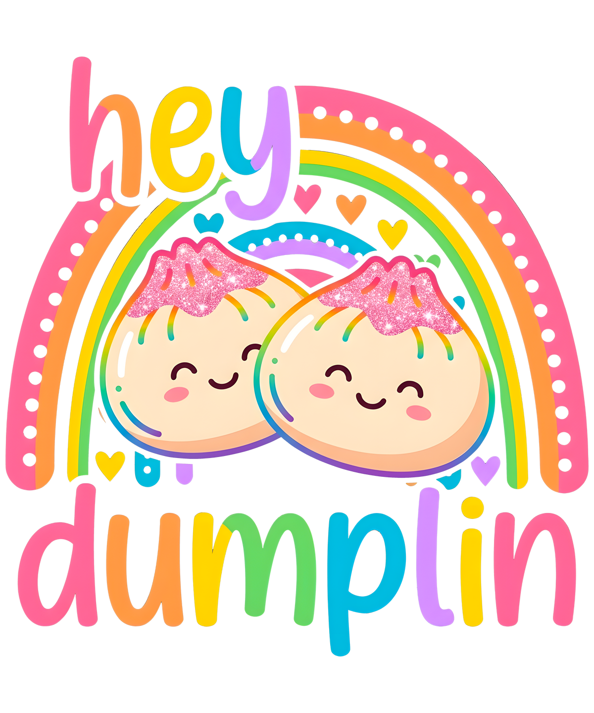 HEY DUMPLING - DTF Sheet Ready to Press