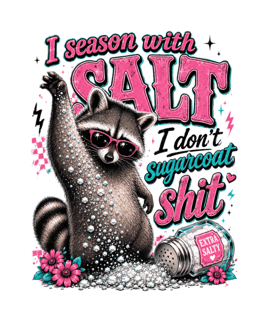 I Season With Salt - DTF Sheet Ready To Press
