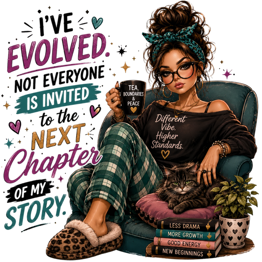 I'VE EVOLVED - DTF Sheet Ready to Press
