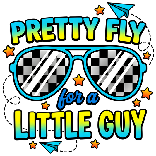 PRETTY FLY LIL GUY - DTF Sheet Ready to Press