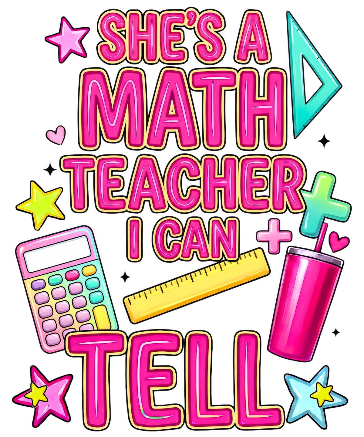 She's a math teacher - DTF Sheet Ready to Press
