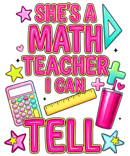 She's a math teacher - DTF Sheet Ready to Press