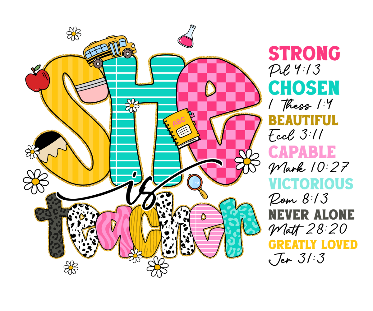 SHE IS TEACHER- DTF Sheet Ready to Press