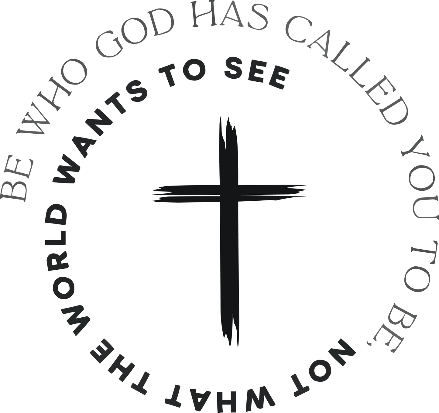 Be who god has called you to be - DTF Sheet Ready To Press
