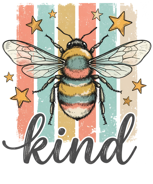 BEEEE Kind - DTF Sheet Ready To Press