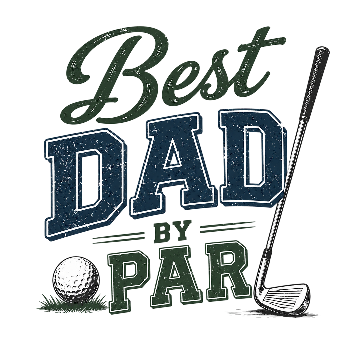 Best Dad By Par - DTF Sheet Ready To Press