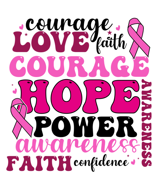 Courage Love Faith Hope - DTF Sheet Ready To Press