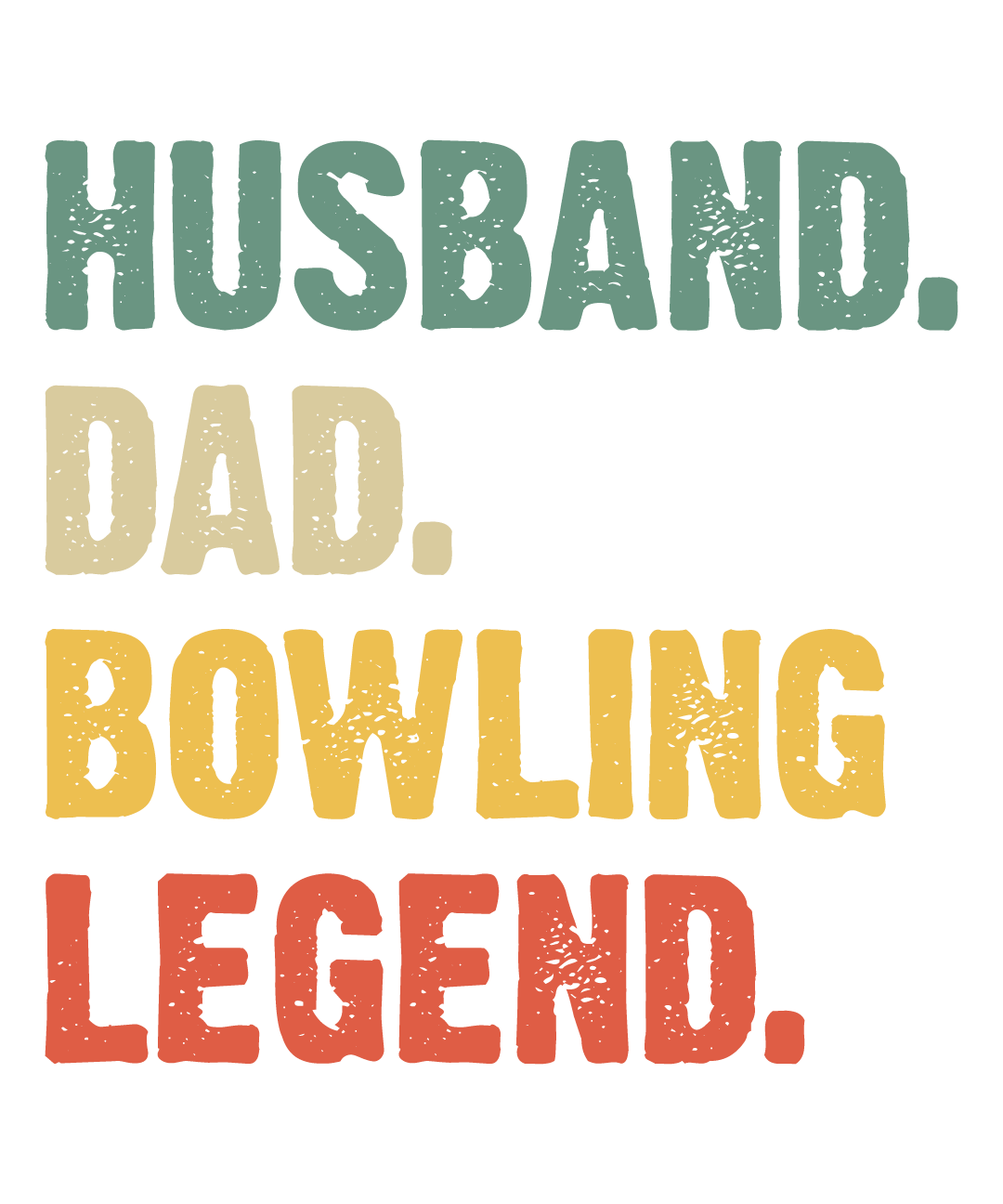 Husband Dad Bowling Legend - DTF Sheet Ready To Press