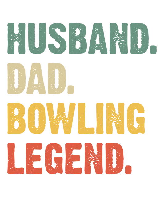 Husband Dad Bowling Legend - DTF Sheet Ready To Press