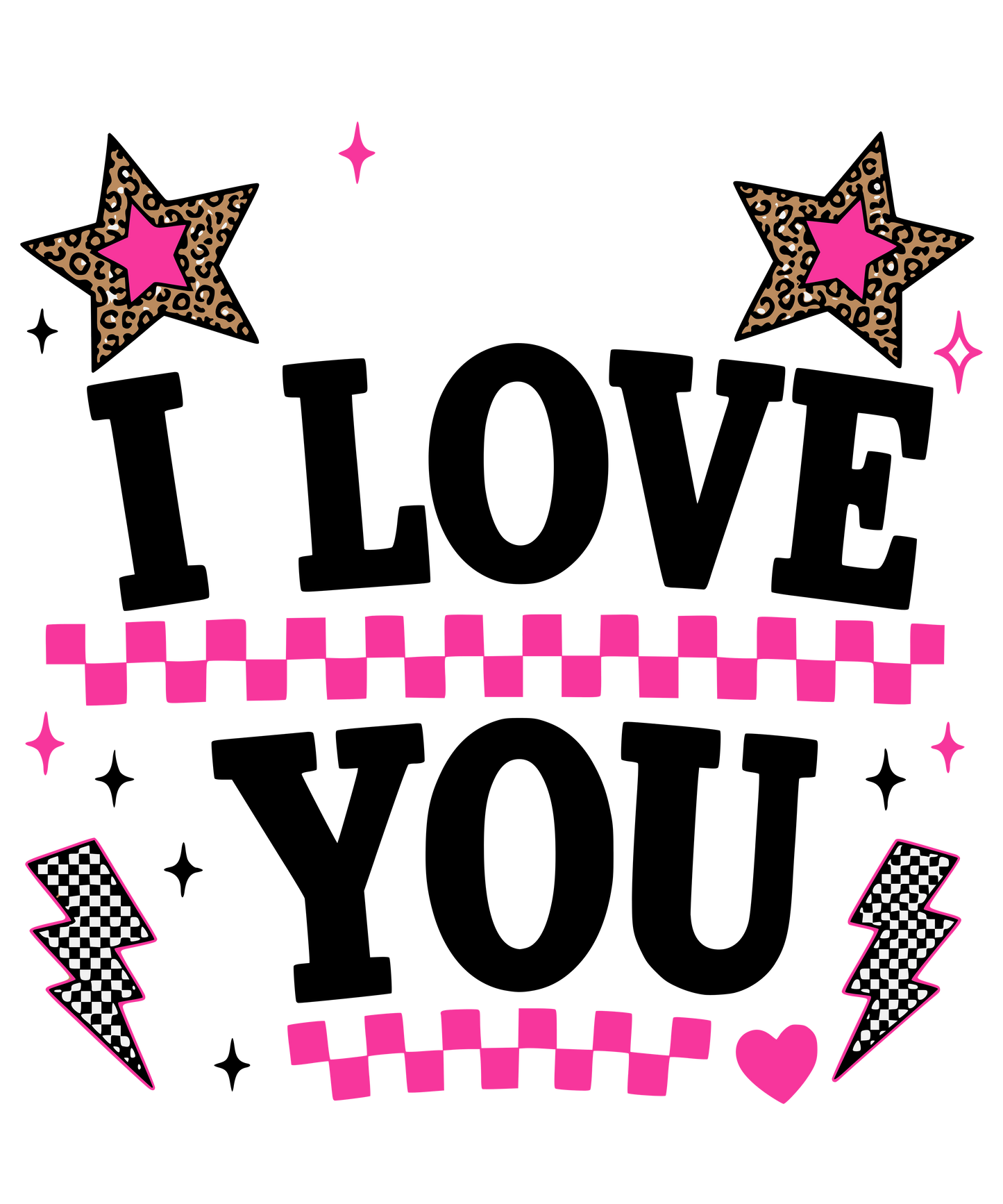 I Love You- DTF Sheet Ready To Press