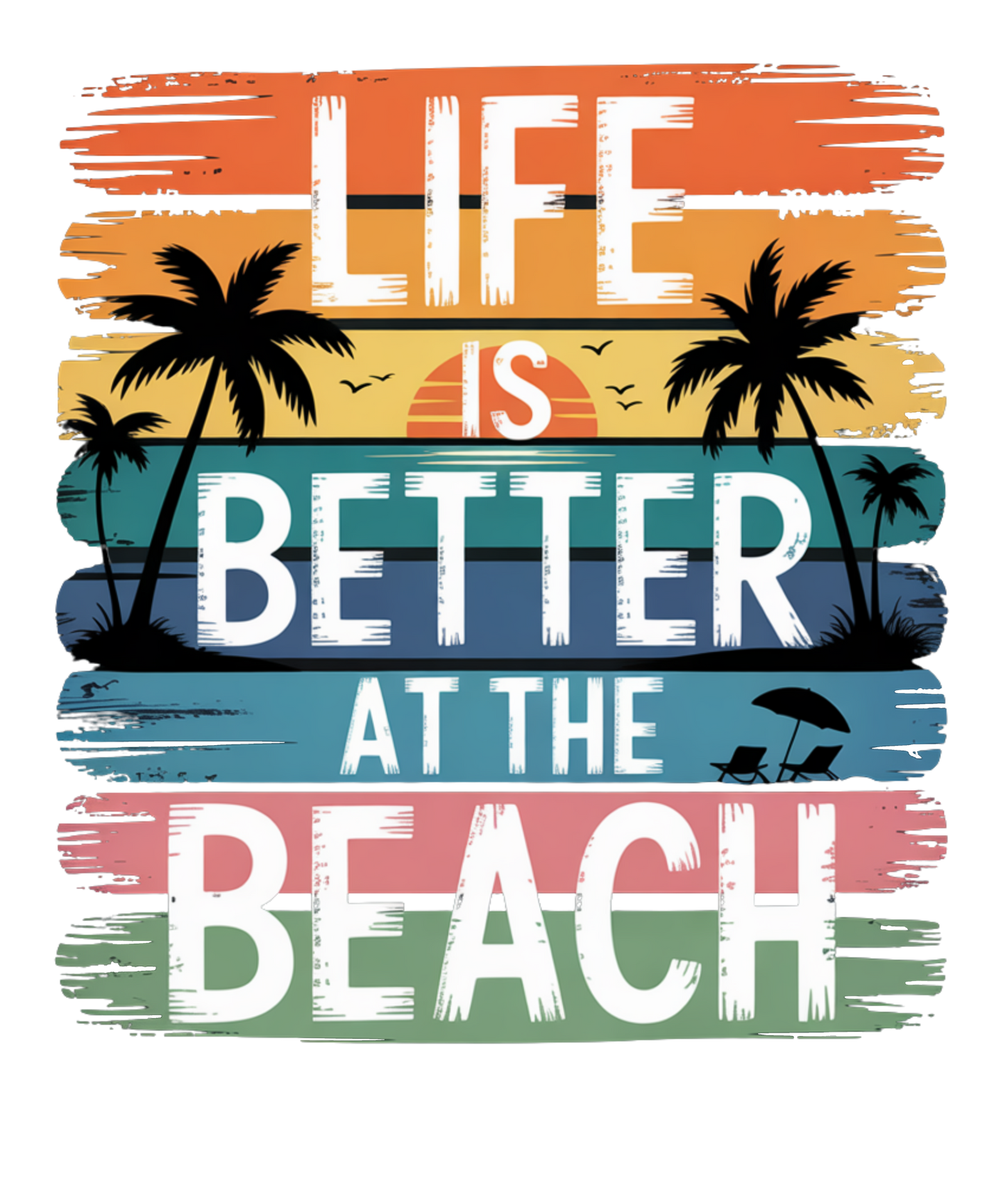 Life is better at the beach - DTF Sheet Ready To Press