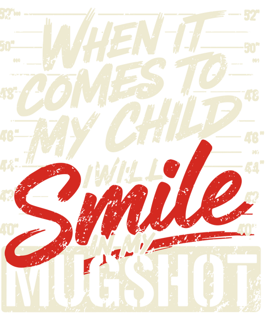 When it comes to my child - DTF Sheet Ready To Press